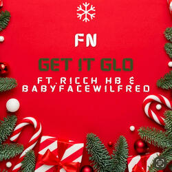 Get It Glo (feat. BabyfaceWilfred & Ricch HB)