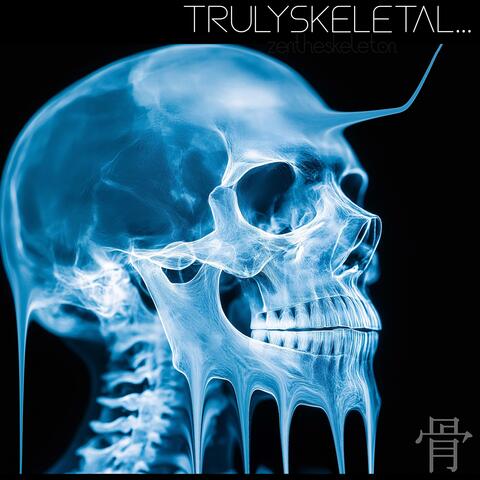 trulyskeletal.