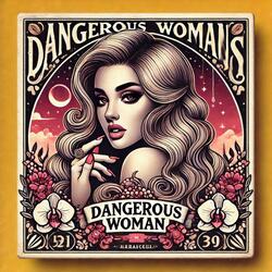 Dangerous Woman (feat. xEBTx)