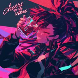 Cheers to the Vibes