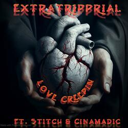 Love Creepin (feat. ExtraSitchRial & Cinamadic)
