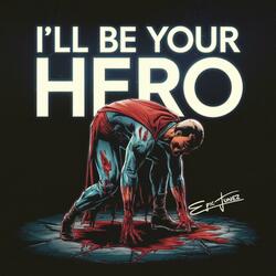 I'll Be Your Hero (Epic Hard RockMetal Song)