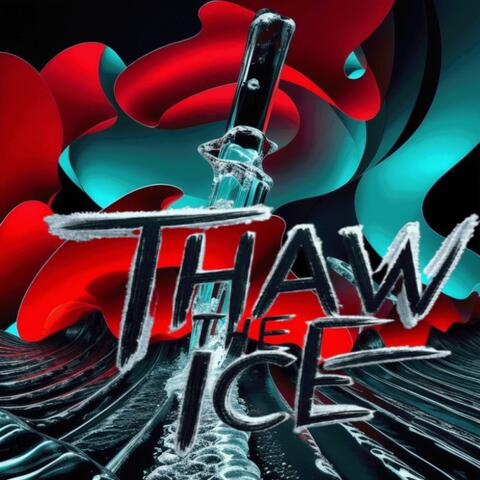 Thaw the Ice