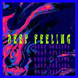 Deep Feeling