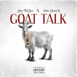 G.O.A.T T.A.L.K (feat. JAY WIZCO)