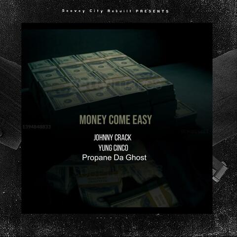 Money Come Easy (feat. Yung Cinco & Propane Da Ghost)