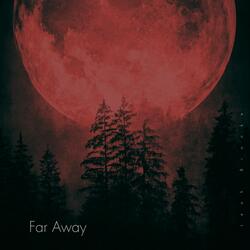 Far Away
