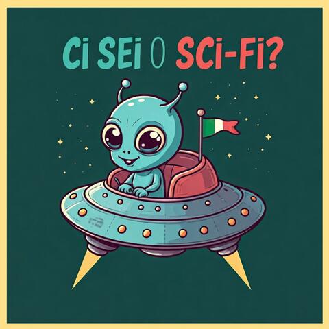 Ci sei o SCI-FI?