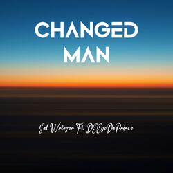 Changed Man (feat. DEEzoDaPrince)