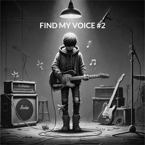 FIND MY VOICE #2