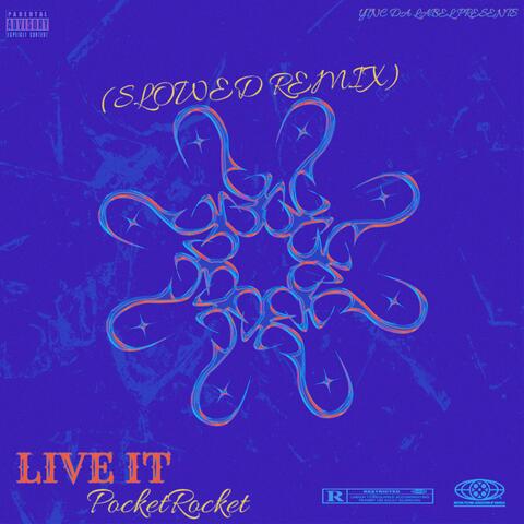 Live It (Slowed Remix)