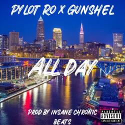 All Day (feat. Pylot Ro & Insane Chronic Beatz)