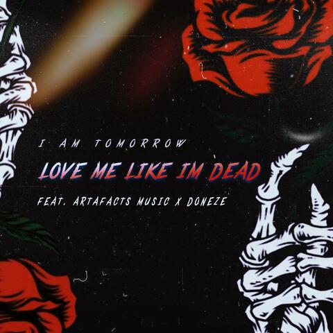 Love Me Like I'm Dead (feat. ArtafactsMusic & Doneze)