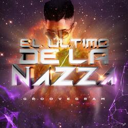 Una Última Vez (El Último de la Nazza)