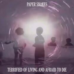 Terrified of Living and Afraid to Die
