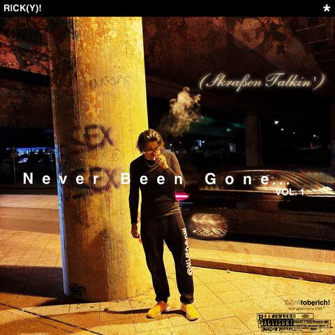 Never Been Gone... VOL.1 (Skraßen Talkin')