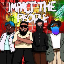 IMPACT THE PEOPLE (feat. AROLD & Charlie Wayy)