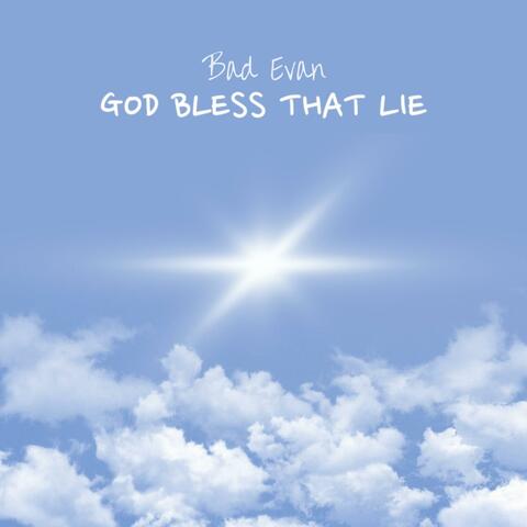 God Bless That Lie