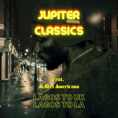 Lagos To UK Lagos To LA (feat. M.skel Americana)