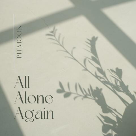All Alone Again