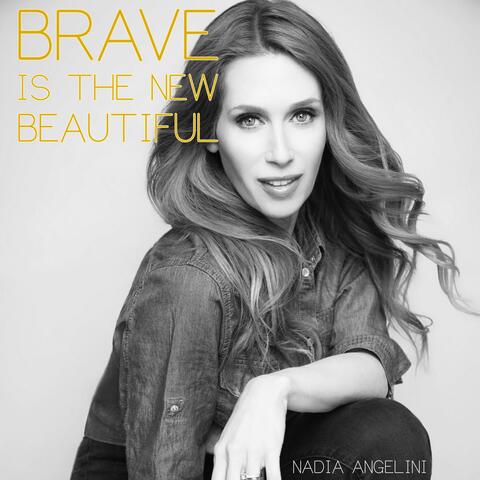 Brave is the New Beautiful