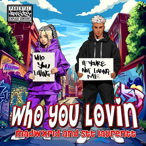 Who You Lovin (feat. Stt Laurentt)