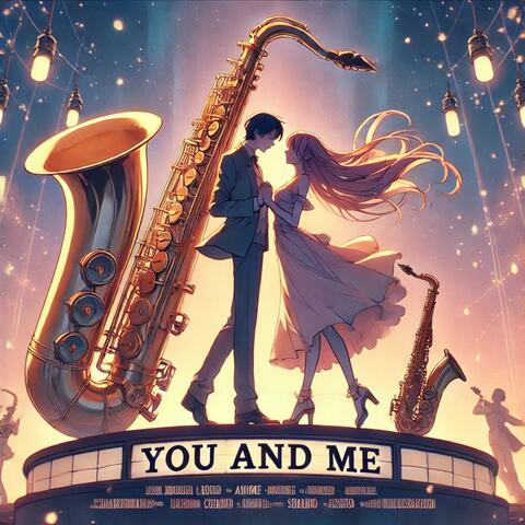You And Me