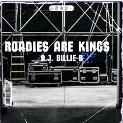 Roadies Are Kings