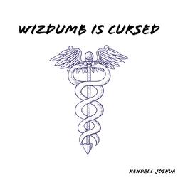 Wizdumb Is Cursed