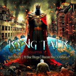 Kyng Talk (feat. M Doc Diego, Decon Blu, Crotona P, Pa Pa Fresh & Kyng Syx)
