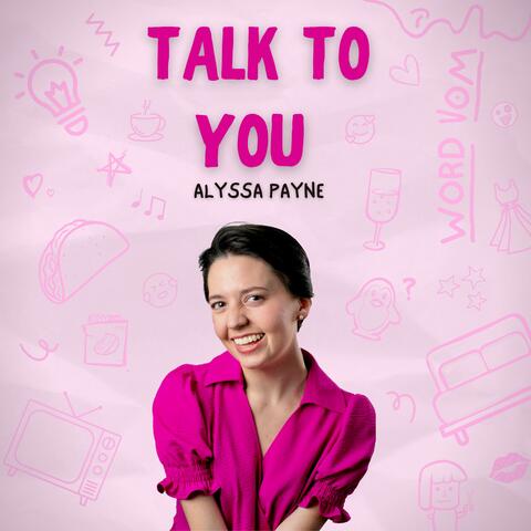 Talk To You