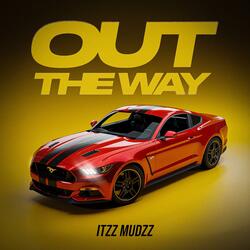 Out The Way