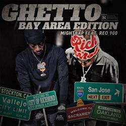 Ghetto (Bay Area Edition) (feat. Reo 900)