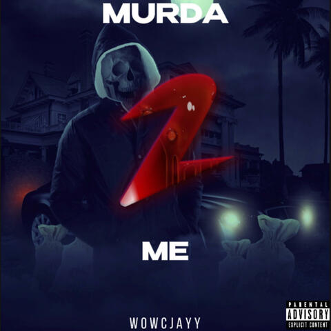 Murda Me 2 (Freestyle)
