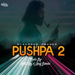 Pushpa 2 Dialogue Edm Trance (Anuj Banda Remix)