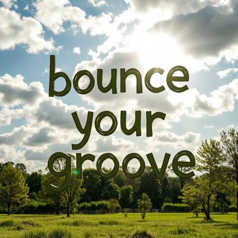 Bounce your groove