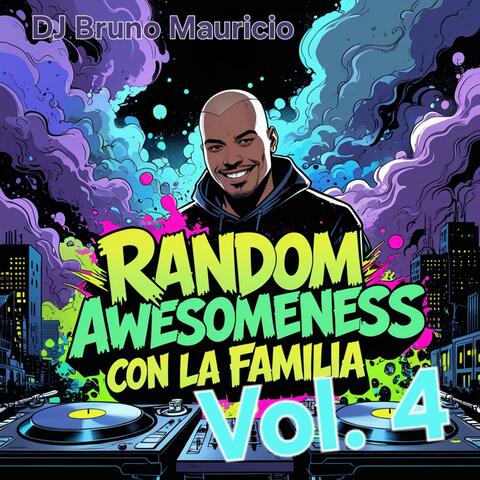 Random Awesomeness Con La Familia, Vol. 4