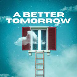 A Better Tomorrow