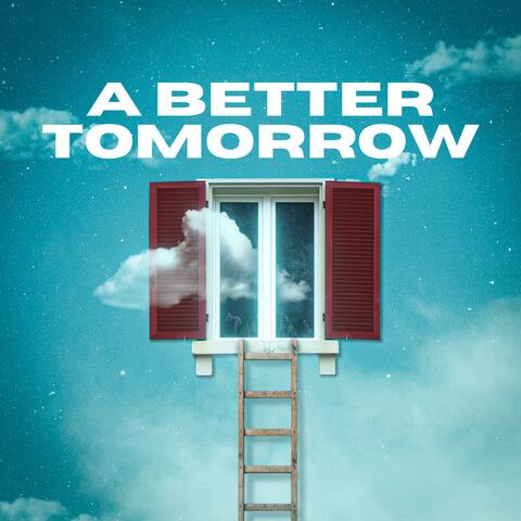 A Better Tomorrow
