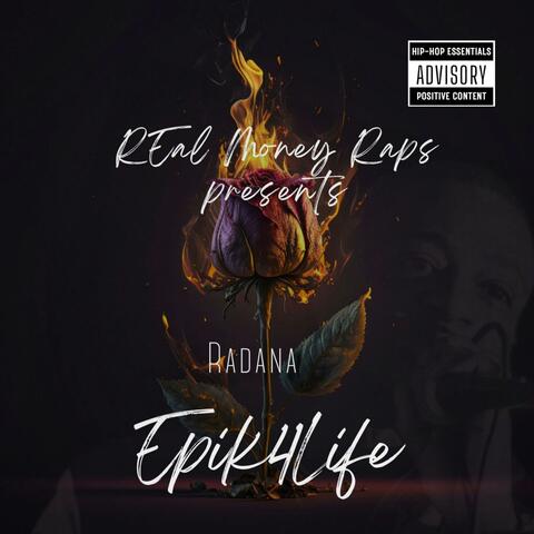 Real Money Raps Presents "Epik4Life"