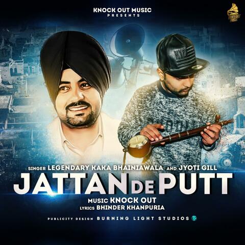 Jattan De Putt (feat. Kaka Bhainiawala & Jyoti Gill)