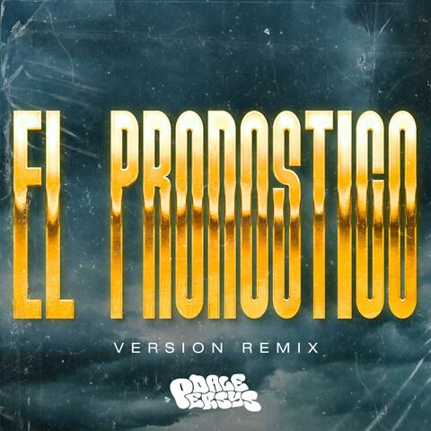 El Pronostico (Version Dos)