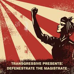 Defenestrate the Magistrate