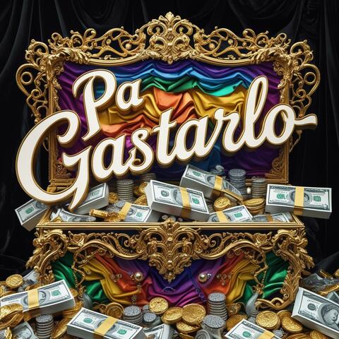 Pa Gastarlo