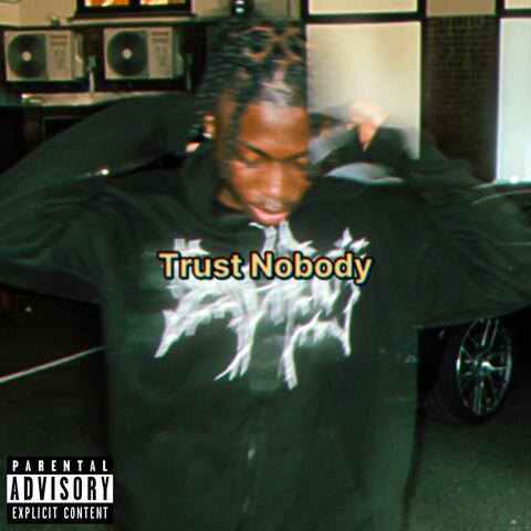 Trust Nobody (feat. 9nineglock)