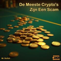 De Meeste Crypto's Zijn Een Scam