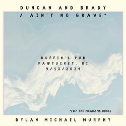 Duncan and Brady (Live 9/13/2024)