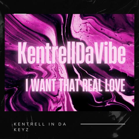 I Want That Real Love