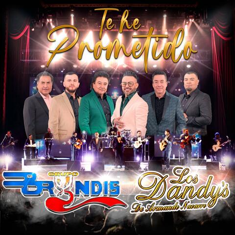 Te He Prometido (feat. Los Dandys De Armando Navarro) [Desde el Teatro Metropólitan]