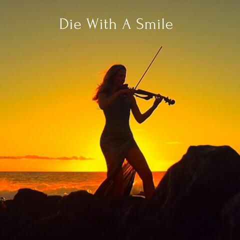 Die With A Smile (Instrumental, Violin Version)